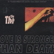 Love Is Stronger Than Death-The The