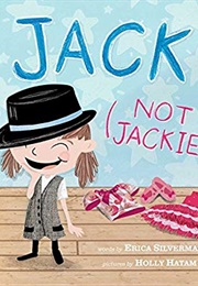 Jack (Not Jackie) (Erica Silverman)
