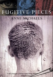 *Fugitive Pieces (Anne Michaels/CANADA)