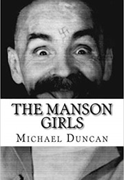 The Manson Girls (Michael James Duncan)