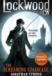 Lockwood & Co. 1: The Screaming Staircase (Jonathon Stroud)
