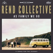 Rend Collective- As Family We Go