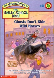Ghosts Dont Ride Wild Horses (Debbie Dadey)