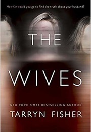 The Wives (Tarryn Fisher)