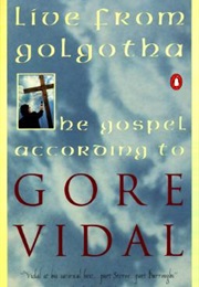 Live From Golgotha (Gore Vidal)