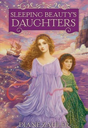 Sleeping Beauty&#39;s Daughters (Diane Zahler)