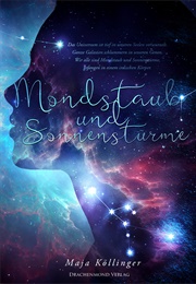Mondstaub Und Sonnenstürme (Maja Köllinger)