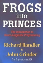 Frogs Into Princes (Richard Bandler)