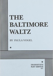 Baltimore Waltz (Paula Vogel)