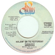 Ambrosia - Holdin' on to Yesterday