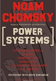 Power Systems: Conversations on Global Deomcratic Uprisings and the New Challendges to U.S. Empire (Noam Chomsky)