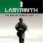 Labyrinth: The War on Terror, 2001 – ?