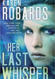 Her Last Whisper (Karen Robards)