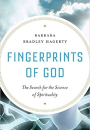 Fingerprints of God: The Search for the Science of Spirituality (Barbara Bradley Hagerty)
