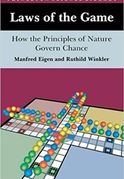 Laws of the Game: How the Principles of Nature Govern Chance (Manfred Eigen)