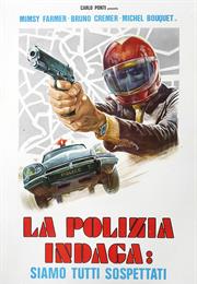 La Polizia Indaga: Siamo Tutti Sospettati