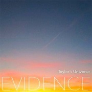 Taylor's Universe - Evidence
