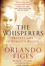 The Whisperers: Private Life in Stalin&#39;s Russia (Orlando Figes)