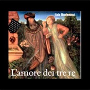 The Love of Three Kings(Italo Montemzzi)