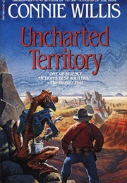 Uncharted Territory (Connie Willis)