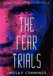 The Fear Trials (Lindsay Cummings)