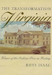 The Transformation of Virginia 1740-1790 (Rhys Isaac)