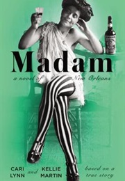 Madam: A Novel of New Orleans (Cari Lynn)