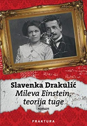 Mileva Einstein, Teorija Tuge (Slavenka Drakulić)