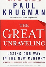 The Great Unraveling: Losing Our Way in the New Century (Paul Krugman)