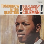 Ornette Coleman ‎– Tomorrow Is the Question! (1959)