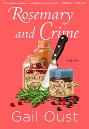 Rosemary and Crime:  a Spice Shop Mystery (Gail Oust)