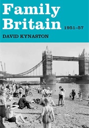 Family Britain, 1951-57 (David Kynaston)