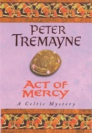 Act of Mercy (Peter Tremayne)