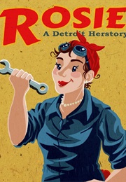 Rosie, a Detroit Herstory Book (Bailey Sisoy Isgro)