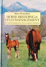 Horse Breeding and Stud Management (Henry Wynmalen)