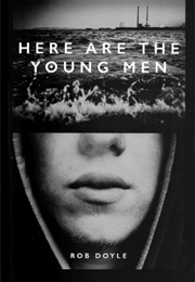 Here Are the Young Men (Rob Doyle)