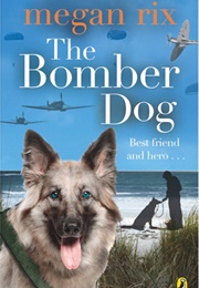 The Bomber Dog (Megan Rix)