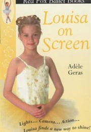 Louisa on the Screen (Adele Geras)