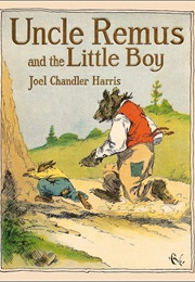 Uncle Remus and the Little Boy (Joel Chandler Harris)