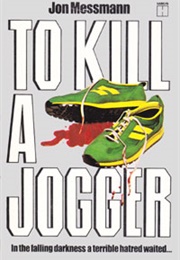To Kill a Jogger (Jon Messmann)