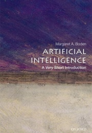 Artificial Intelligence:  a Very Short Introduction (Margaret a Boden)