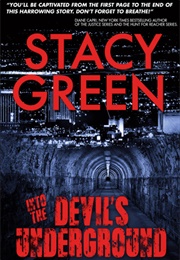 Into the Devil's Underground (Stacy Green)