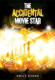 The Accidental Movie Star (Emily Evans)