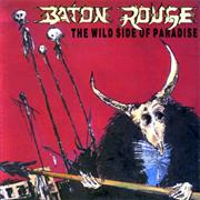 Baton Rouge - The Wild Side of Paradise (1988)