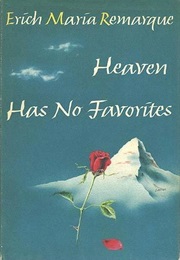 Heaven Has No Favorites (Erich Maria Remarque)