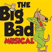 The Big Bad Musical