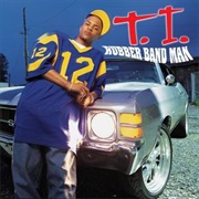 T.I. - Rubber Band Man