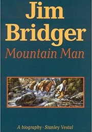 Jim Bridger, Mountain Man (Stanley Vestal)