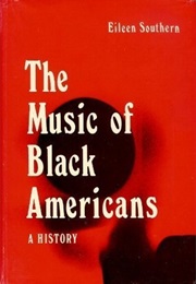 The Music of Black Americans: A History (Eileen Southern)