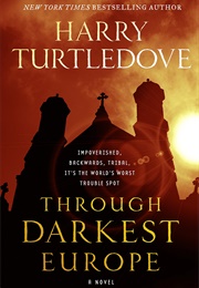 Through Darkest Europe (Harry Turtledove)